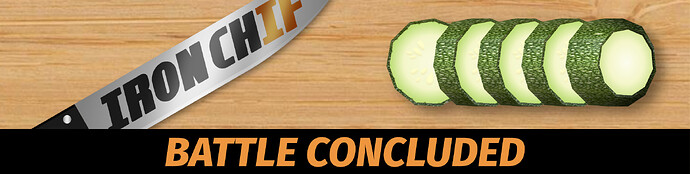 an image of a cutting board with the Iron ChIF logo knife next to five slices of zucchini; below that, a black banner with white letters reading "BATTLE CONCLUDED"