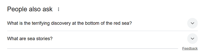people also ask "what is the terrifying discovery at the bottom of the red sea?" and "what are sea stories?"