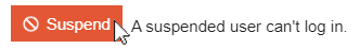 screenshot of the Suspend user button